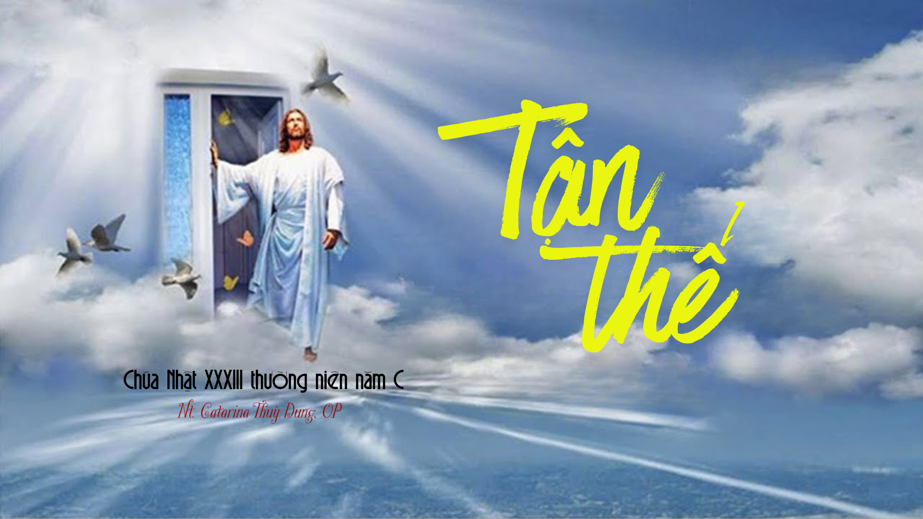 Tận thế - Chúa Nhật 33 thường niên năm C (Sr. Thuỳ Dung)